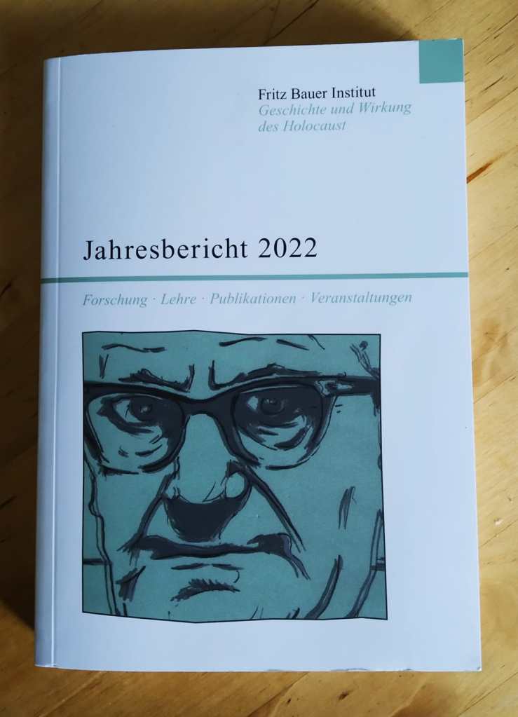 Gedruckte Ausgabe JB Frirz Bauer Institut 2022